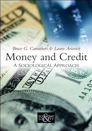 Money and Credit: A Sociological Approach (Economy & Society) von Polity